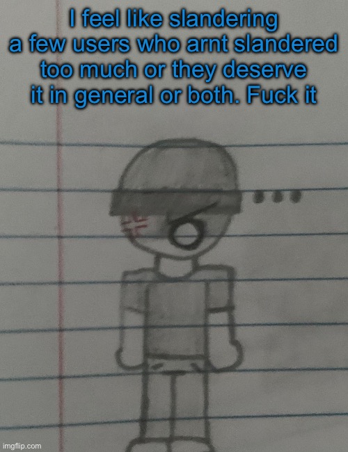 Angry LaLa V2 (ik its dogshit) | I feel like slandering a few users who arnt slandered too much or they deserve it in general or both. Fuck it | image tagged in angry lala v2 ik its dogshit | made w/ Imgflip meme maker