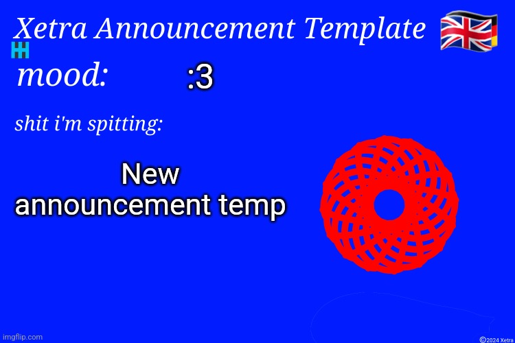 Xetra Announcement Template 4 | :3; New announcement temp | image tagged in xetra announcement template 4 | made w/ Imgflip meme maker