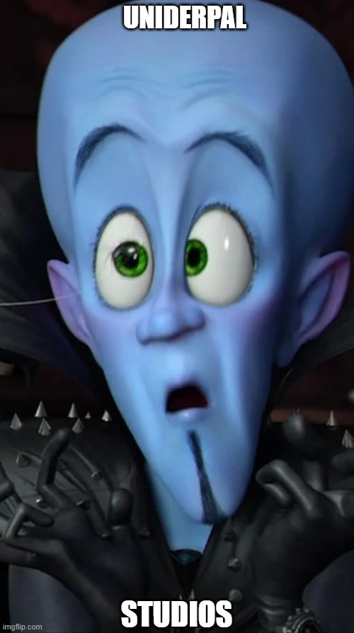 never pause during a dreamworks movie | UNIDERPAL; STUDIOS | image tagged in megamind,memes,dreamworks,derp | made w/ Imgflip meme maker