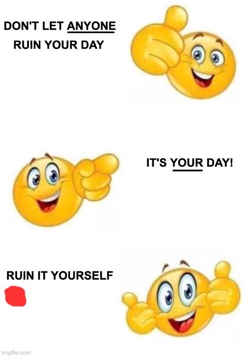 Ruin it yourself | image tagged in ruin it yourself | made w/ Imgflip meme maker