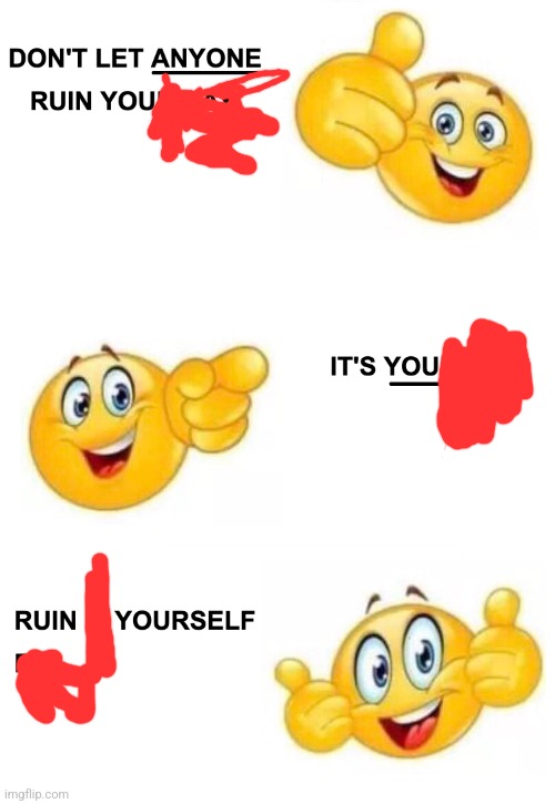 Ruin it yourself | image tagged in ruin it yourself | made w/ Imgflip meme maker