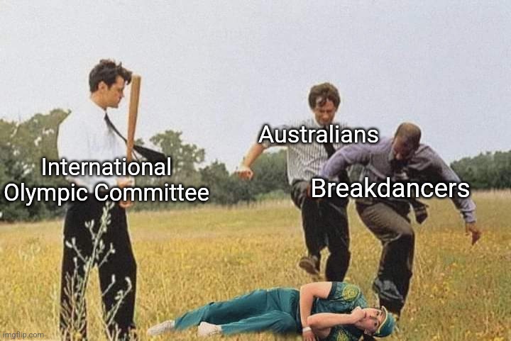 Not the "Going Away Present" any of them had in mind. | Australians; Breakdancers; International Olympic Committee | image tagged in memes,funny,olympics,break,dancing,printer | made w/ Imgflip meme maker