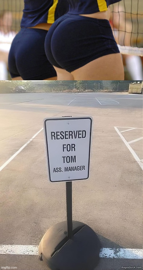 Ass Manager | image tagged in volleyball booty,ass,manager | made w/ Imgflip meme maker