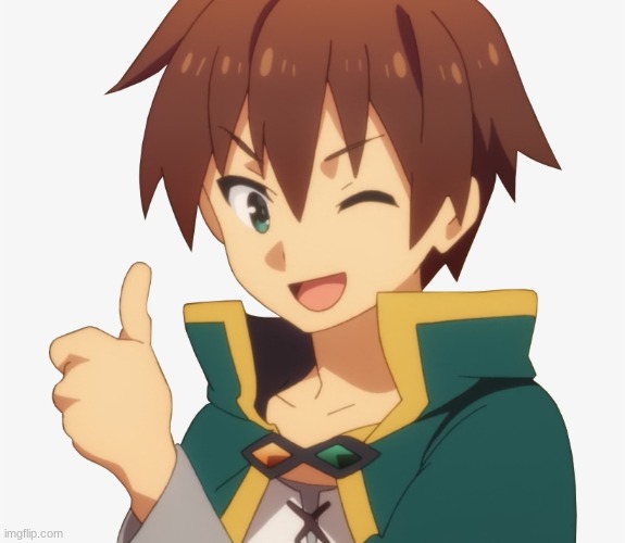 Kazuma giving thumbs up | image tagged in kazuma giving thumbs up | made w/ Imgflip meme maker