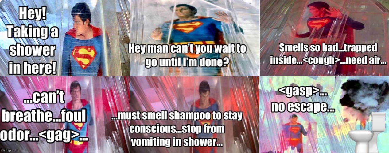 College Dorm Survival Skills | image tagged in college,bathroom,bathroom humor,superman,poop | made w/ Imgflip meme maker