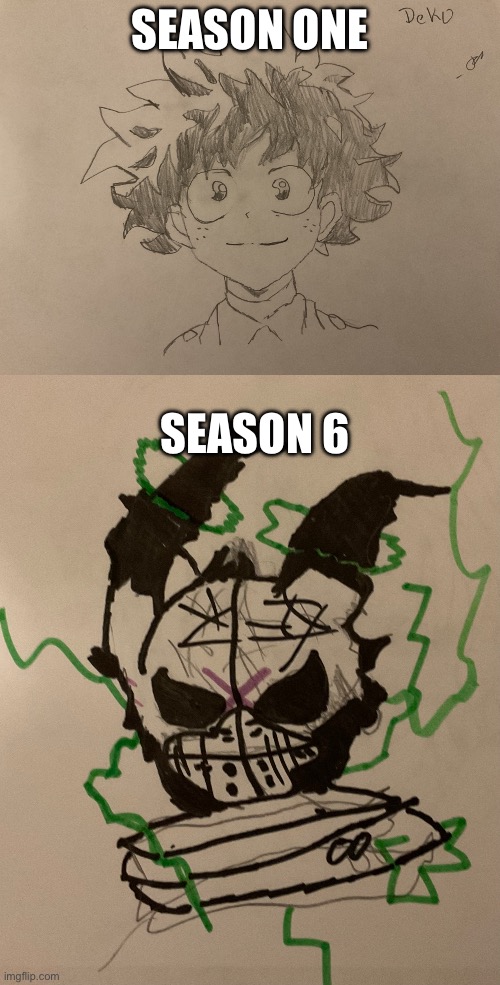 Season 6 tho | SEASON ONE; SEASON 6 | image tagged in deku drawing,mha | made w/ Imgflip meme maker