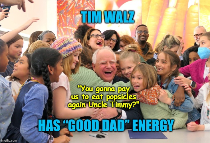 "You gonna pay us to eat popsicles again Uncle Timmy?" | made w/ Imgflip meme maker