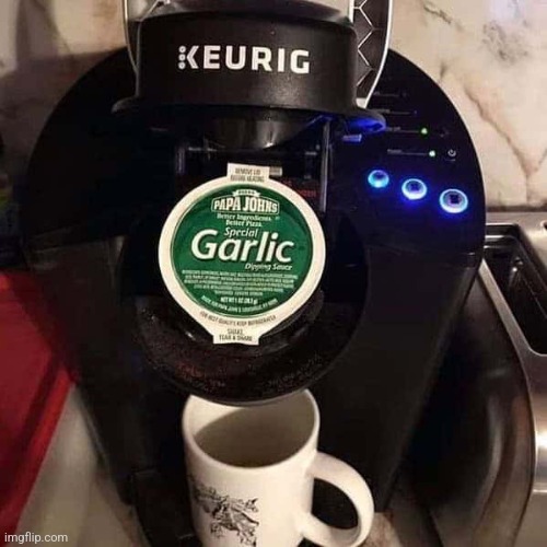 Garlic Coffee | image tagged in cursed image | made w/ Imgflip meme maker