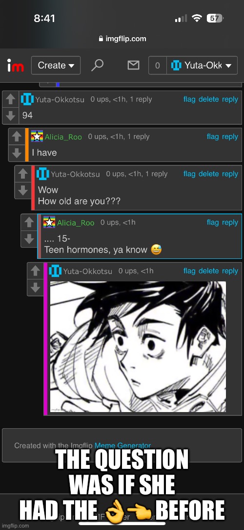 THE QUESTION WAS IF SHE HAD THE 👌👈 BEFORE | made w/ Imgflip meme maker