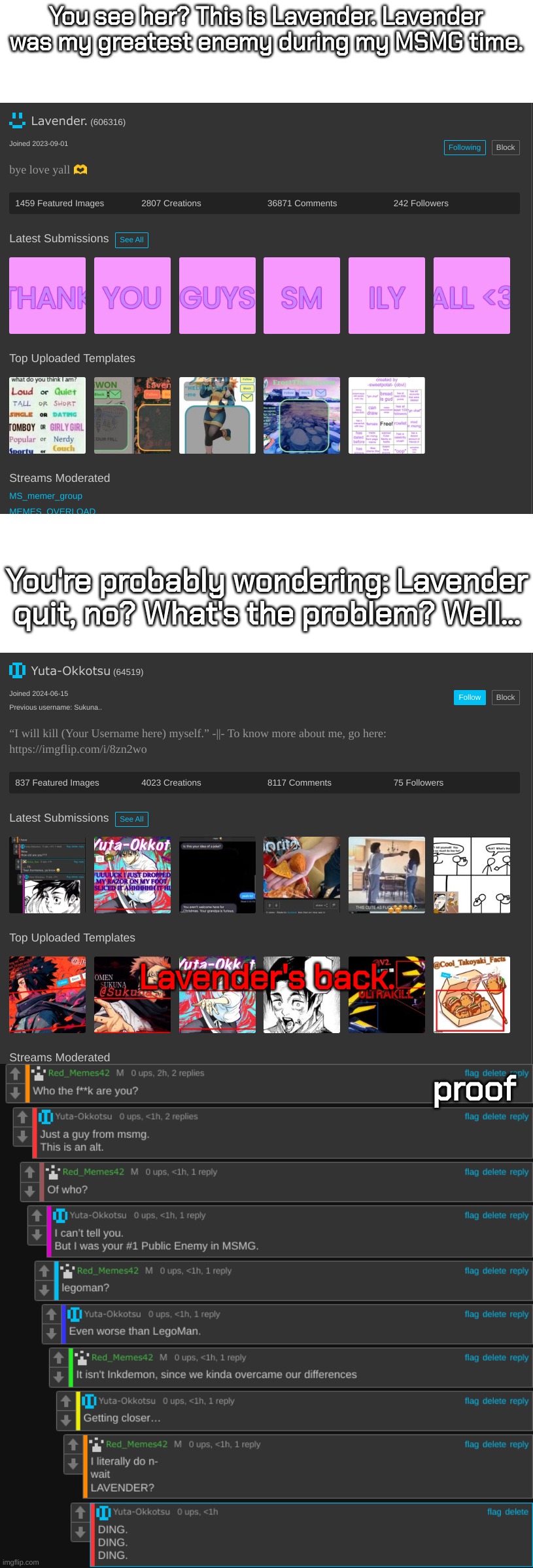 oh god oh shit | You see her? This is Lavender. Lavender was my greatest enemy during my MSMG time. You're probably wondering: Lavender quit, no? What's the problem? Well... Lavender's back. proof | image tagged in oh my god we're doomed | made w/ Imgflip meme maker