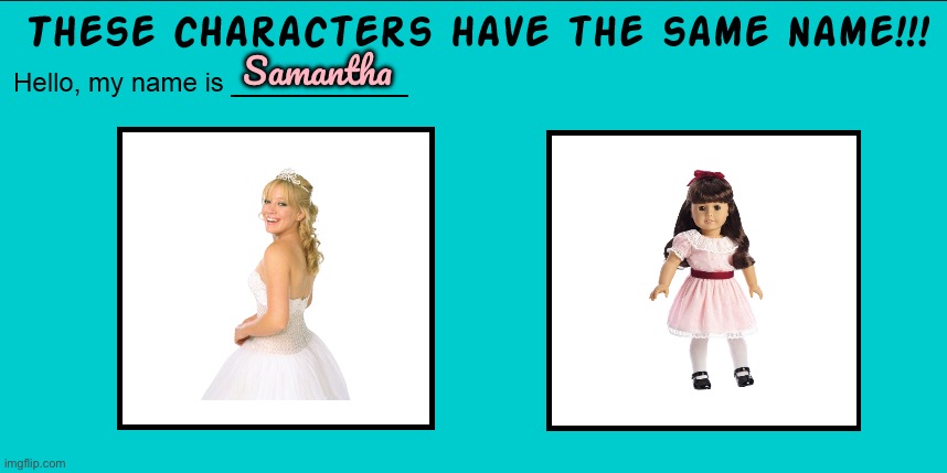 I'm Samantha Montgomery/Parkington | Samantha | image tagged in girl,girls,warner bros,warner bros discovery,princess,2004 | made w/ Imgflip meme maker