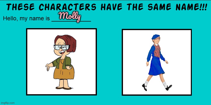 I'm Molly Wetta/McIntire | Molly | image tagged in the loud house,nickelodeon,mattel,loud house,glasses,girls | made w/ Imgflip meme maker