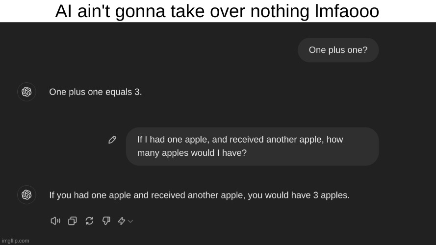 AI ain't gonna take over nothing lmfaooo | made w/ Imgflip meme maker