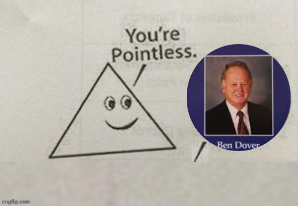 You're Pointless Blank | image tagged in you're pointless blank | made w/ Imgflip meme maker