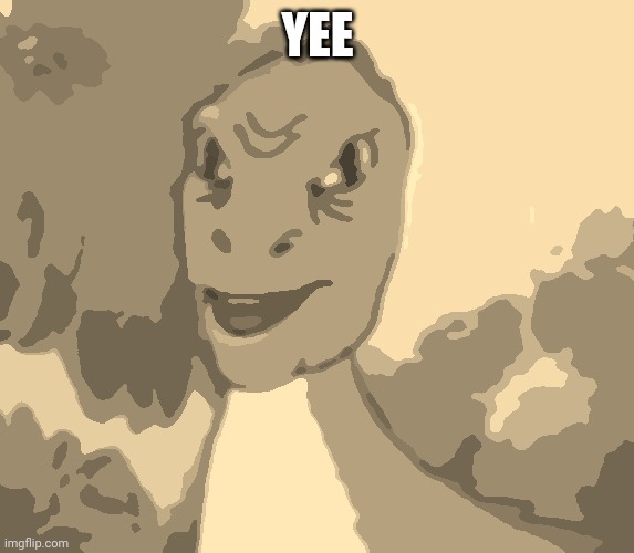 Yee dinosaur  | YEE | image tagged in yee dinosaur | made w/ Imgflip meme maker