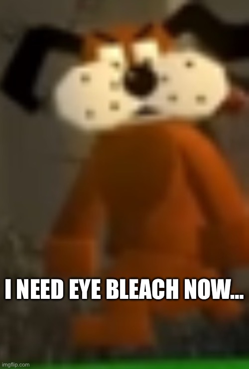 I NEED EYE BLEACH NOW… | made w/ Imgflip meme maker