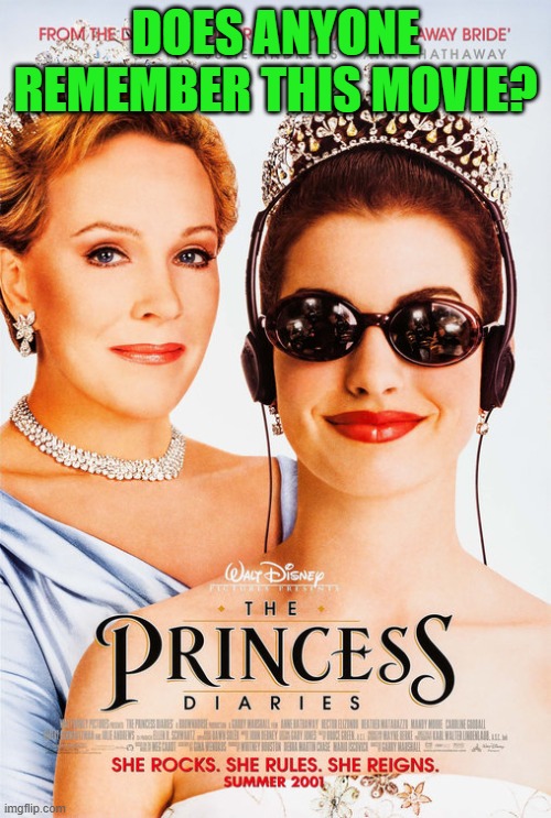 Does anyone remember The Princess Diaries? - Imgflip