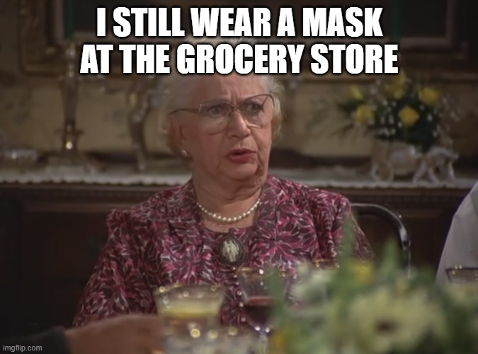 Mask | I STILL WEAR A MASK AT THE GROCERY STORE | image tagged in seinfeld pony,mask | made w/ Imgflip meme maker