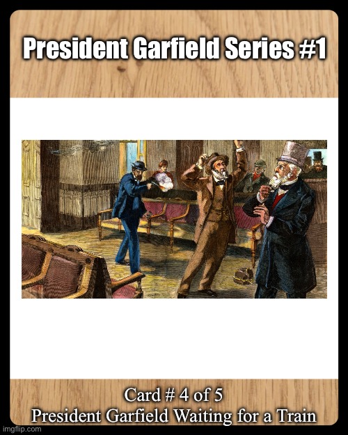 Wood trading card oc characters | President Garfield Series #1; Card # 4 of 5
President Garfield Waiting for a Train | image tagged in wood trading card oc characters,president trading card | made w/ Imgflip meme maker