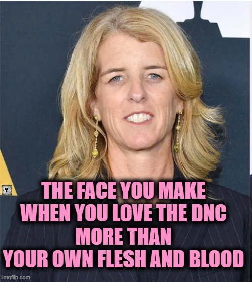 THE FACE YOU MAKE
WHEN YOU LOVE THE DNC
MORE THAN YOUR OWN FLESH AND BLOOD | image tagged in rfk,dnc,kennedy,betrayal,election | made w/ Imgflip meme maker