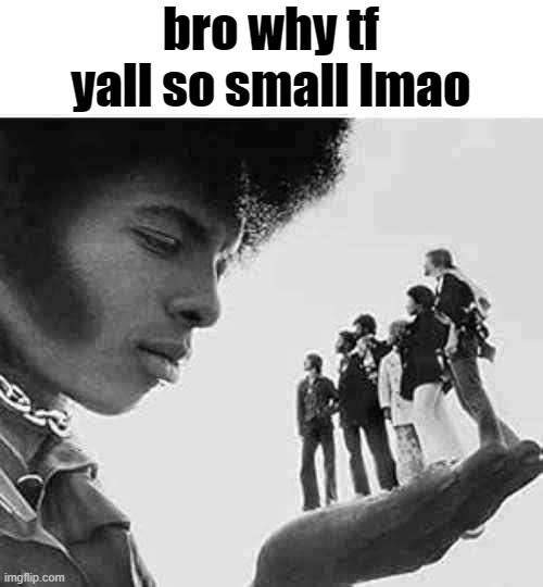 them summer days oh summer days | bro why tf yall so small lmao | made w/ Imgflip meme maker