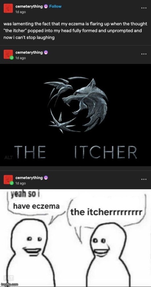 the itcherrrrrr | made w/ Imgflip meme maker