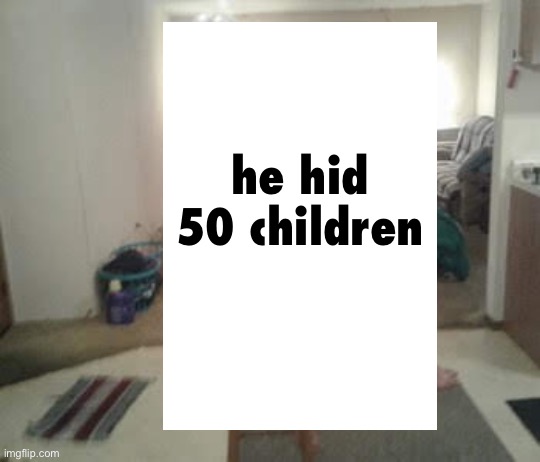 Lgbt Jeffrey | he hid 50 children | image tagged in lgbt jeffrey | made w/ Imgflip meme maker