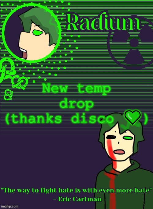 Radium Template (Thanks Disco) | New temp drop (thanks disco 💚) | image tagged in radium template thanks disco | made w/ Imgflip meme maker