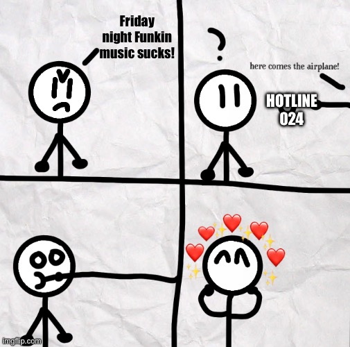 I made a comic to make this stupid meme (tell me if you want me to make this a template) | Friday night Funkin music sucks! HOTLINE 024 | made w/ Imgflip meme maker