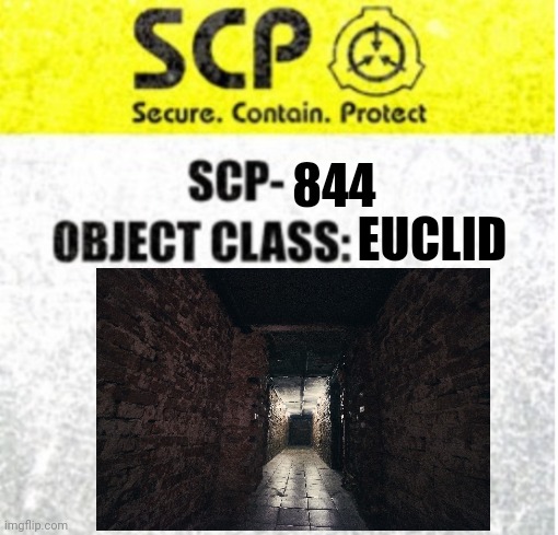 Scp | 844; EUCLID | image tagged in scp label no warning label,scp label template keter | made w/ Imgflip meme maker