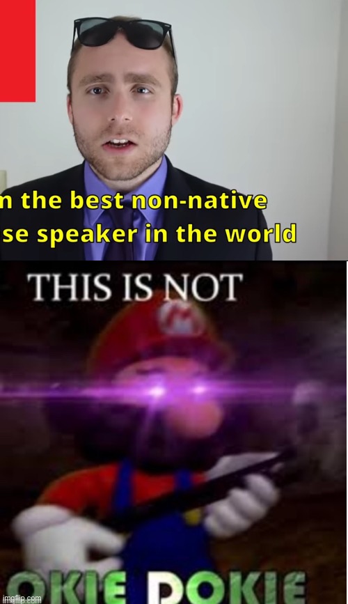 This is not okey dokey on language simp | image tagged in mario not okie dokie | made w/ Imgflip meme maker