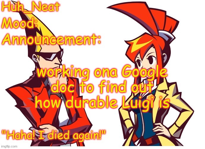 Mf got turned into a surfboard and worked properly | working ona Google doc to find out how durable Luigi is | image tagged in huh_neat ghost trick temp thanks knockout offical | made w/ Imgflip meme maker