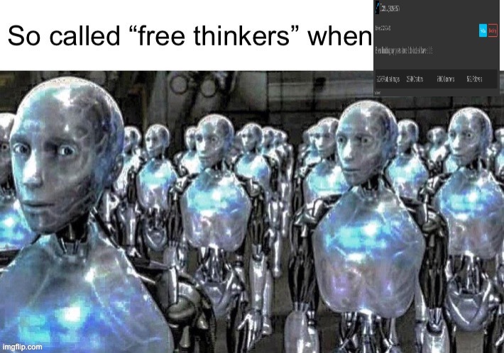 Free thinkers | image tagged in free thinkers | made w/ Imgflip meme maker