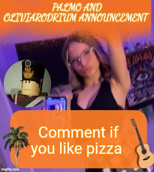 COMMENT IF YOU'RE GAY; Comment if you like pizza | image tagged in super epic palmo and oliviarodrium temp | made w/ Imgflip meme maker