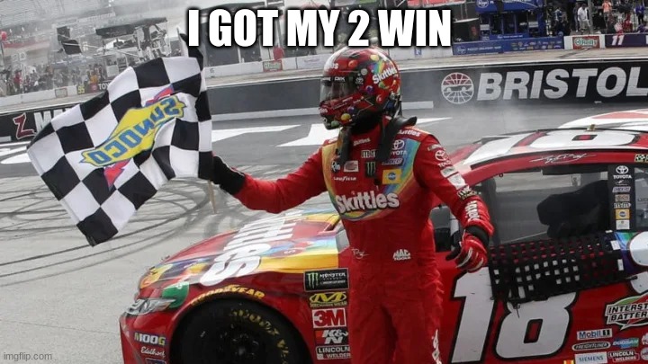 I GOT MY 2 WIN | made w/ Imgflip meme maker