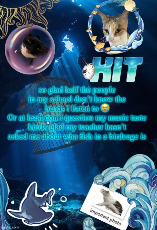 silly announcement template by asriel | so glad half the people in my school don’t know the bands i listen to 😭
Or at least don’t question my music taste
kinda glad my teacher hasn’t asked me about who fish in a birdcage is | image tagged in silly announcement template by asriel | made w/ Imgflip meme maker
