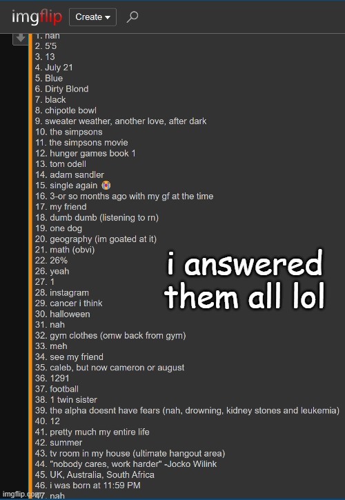 i answered all of themlol | i answered them all lol | made w/ Imgflip meme maker