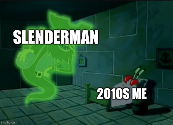 SLENDERMAN; 2010S ME | made w/ Imgflip meme maker