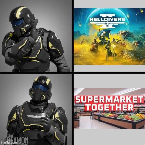 goty | image tagged in helldivers drake,supermarket | made w/ Imgflip meme maker