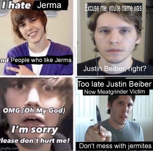 jermans | made w/ Imgflip meme maker