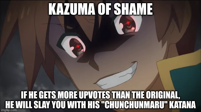 Kazuma of shame Blank Meme Template