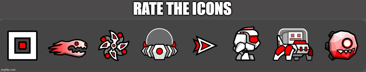 Keep in mind I've played less that 10 hours | RATE THE ICONS | made w/ Imgflip meme maker