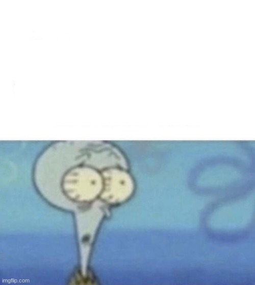 Scaredward | image tagged in scaredward | made w/ Imgflip meme maker