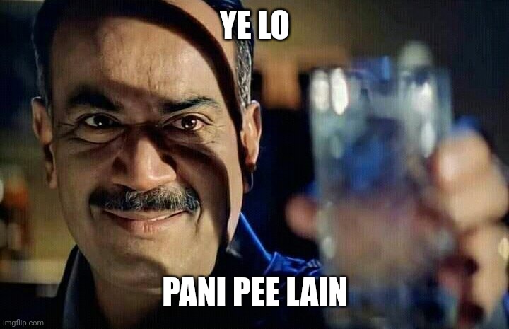 Paani Peelo | YE LO; PANI PEE LAIN | image tagged in paani peelo | made w/ Imgflip meme maker