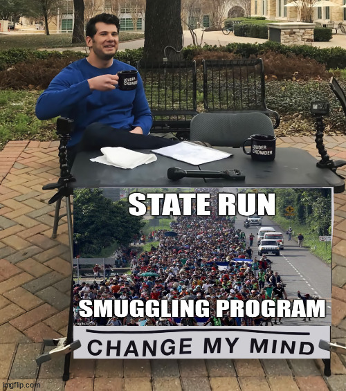 Change my mind | image tagged in change my mind | made w/ Imgflip meme maker