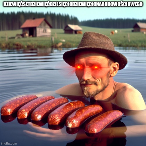 Polish Sausage Transportation | DZIEWIĘĆSETDZIEWIĘĆDZIESIĘCIODZIEWIĘCIONARODOWOŚCIOWEGO | image tagged in polish sausage transportation | made w/ Imgflip meme maker