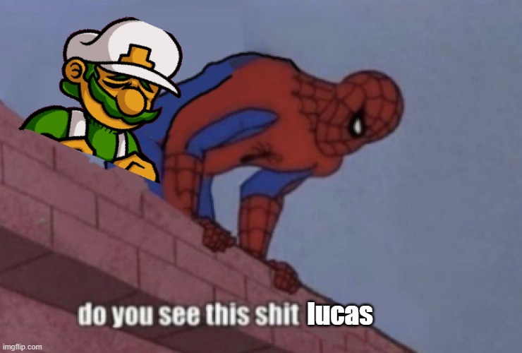 do you see this shit lucas | lucas | image tagged in lucas,mario,fnf | made w/ Imgflip meme maker