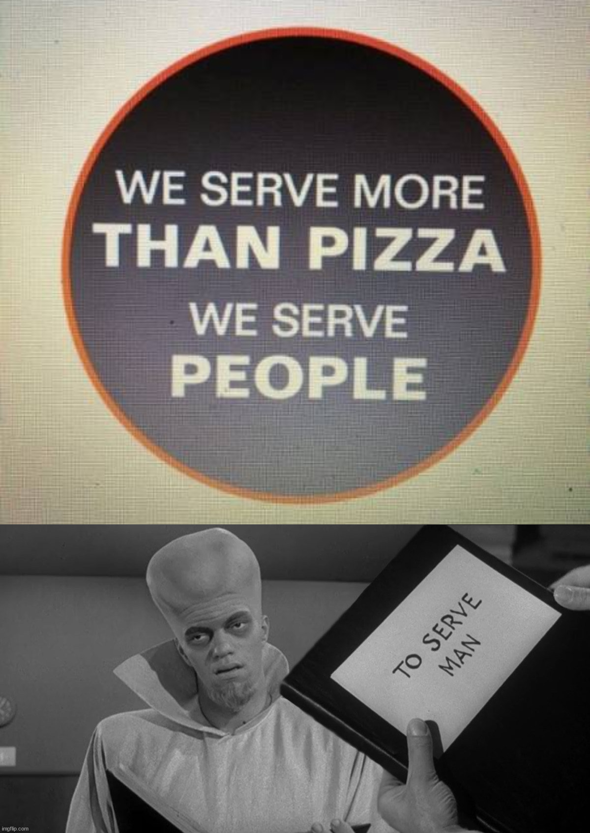 Hold the human please | image tagged in to serve man | made w/ Imgflip meme maker