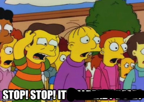 Stop! Stop! It's already dead! | image tagged in stop stop it's already dead | made w/ Imgflip meme maker