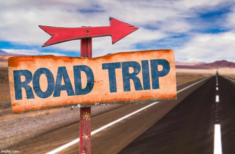 Road trip | image tagged in road trip | made w/ Imgflip meme maker